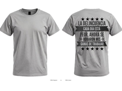 La Delincuencia Cada Día Está Peor Graphic T-Shirt | Spanish Funny Tee-Back Print