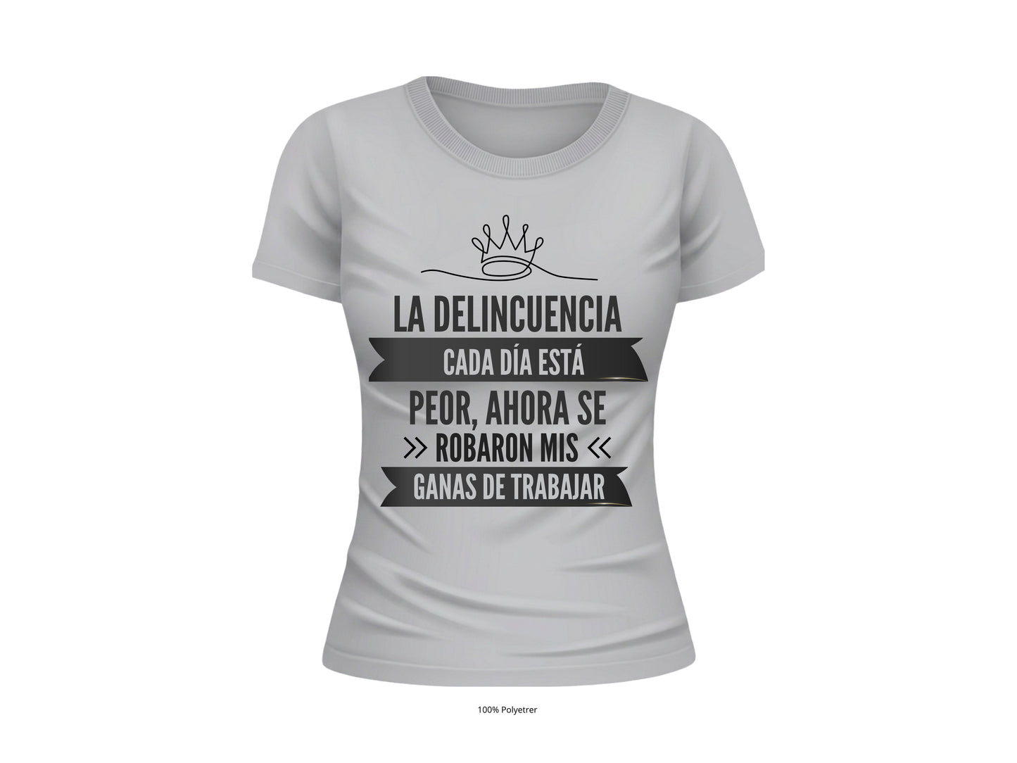 La Delincuencia Cada Día Está Peor Women's Graphic T-Shirt | Funny Spanish Tee