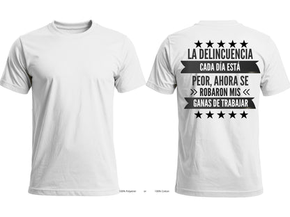 La Delincuencia Cada Día Está Peor Graphic T-Shirt | Spanish Funny Tee-Back Print