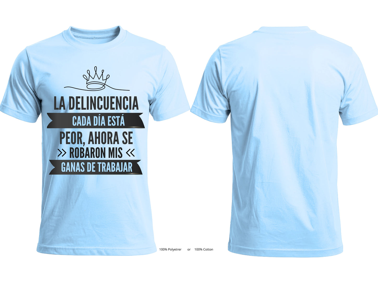 La Delincuencia Cada Día Está Peor Graphic T-Shirt | Spanish Funny Tee-front print