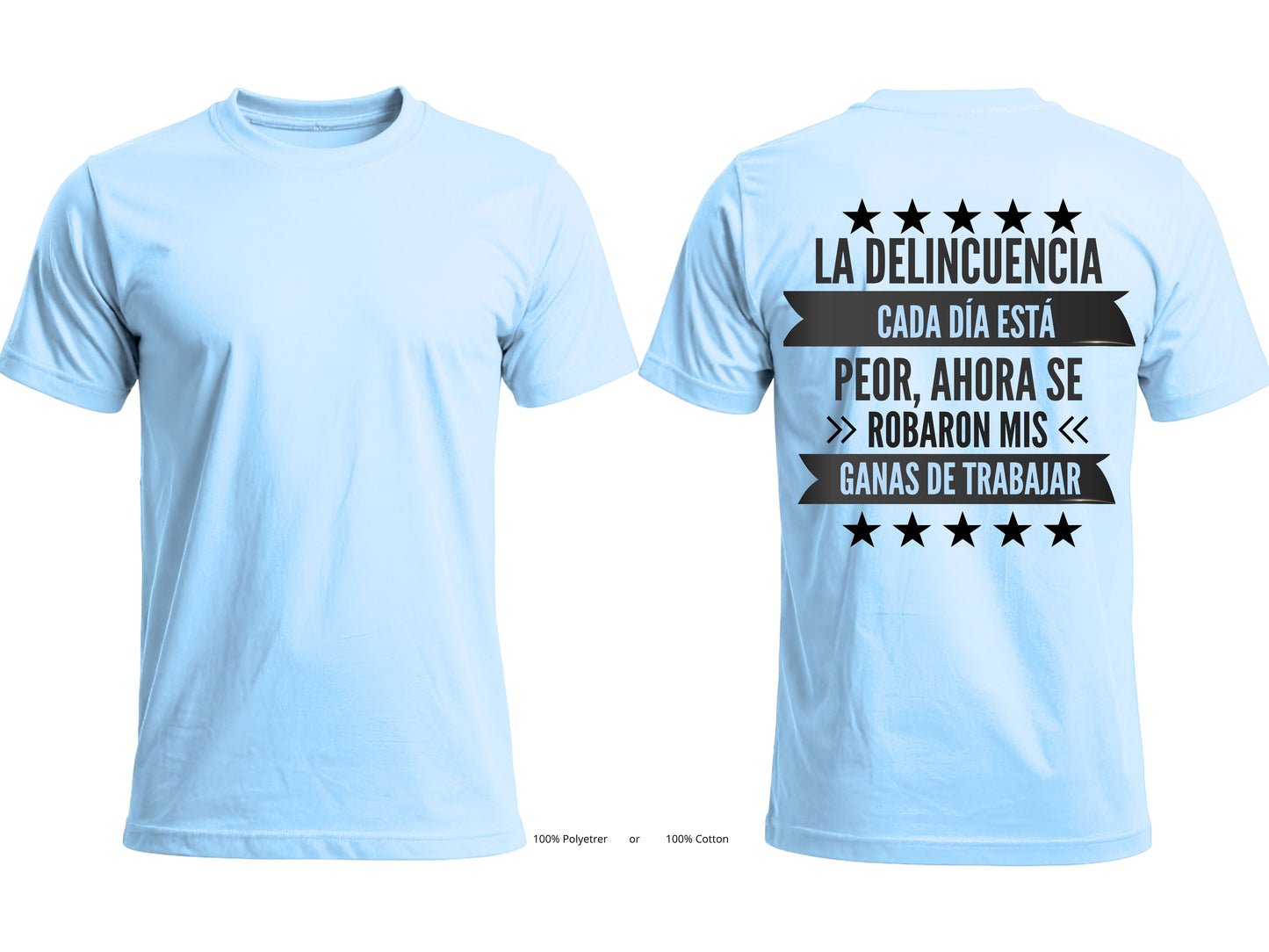 La Delincuencia Cada Día Está Peor Graphic T-Shirt | Spanish Funny Tee-Back Print