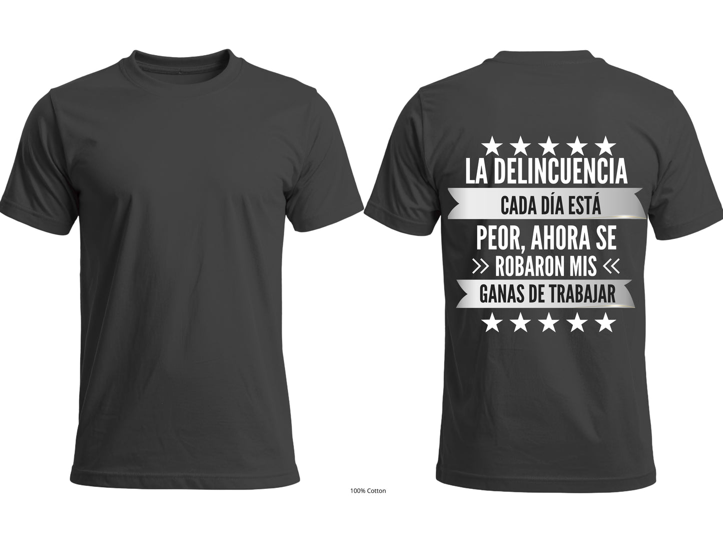 La Delincuencia Cada Día Está Peor Graphic T-Shirt | Spanish Funny Tee-Back Print