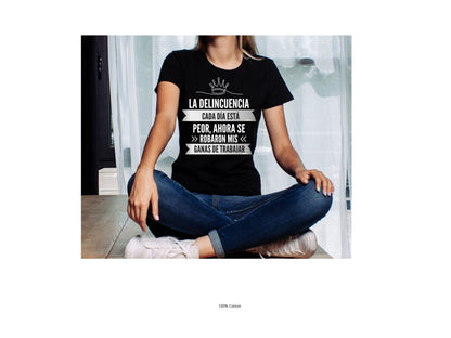 La Delincuencia Cada Día Está Peor Women's Graphic T-Shirt | Funny Spanish Tee