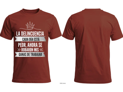 La Delincuencia Cada Día Está Peor Graphic T-Shirt | Spanish Funny Tee-front print
