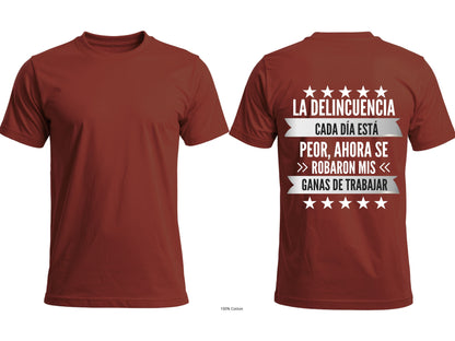 La Delincuencia Cada Día Está Peor Graphic T-Shirt | Spanish Funny Tee-Back Print