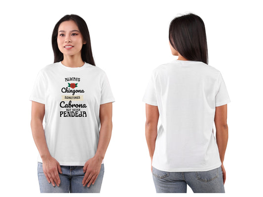 Always Chingona Sometimes Cabrona Graphic T-Shirt | Spanglish Tee