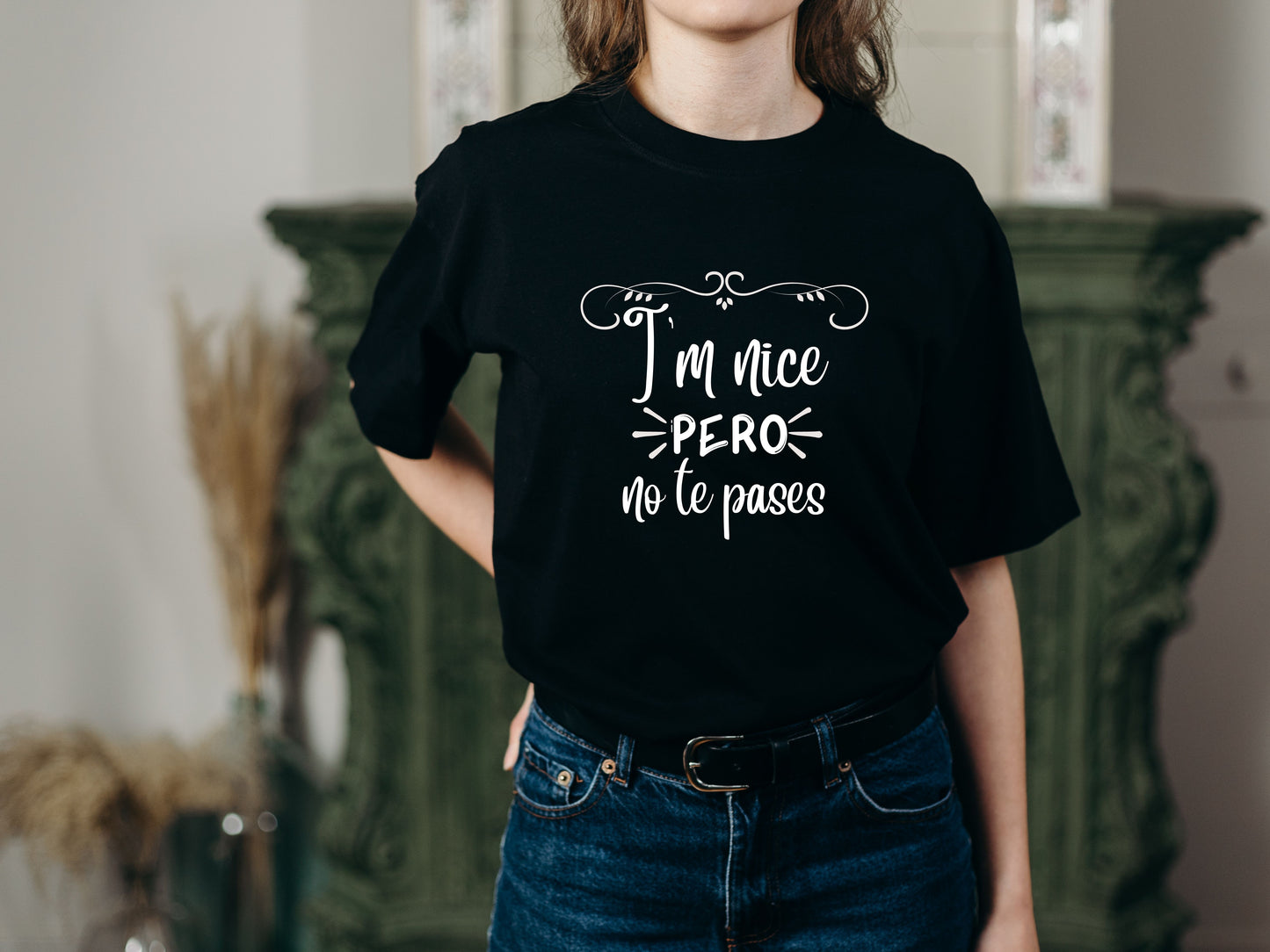 I’m Nice Pero No Te Pases Graphic T-Shirt | Spanglish Tee