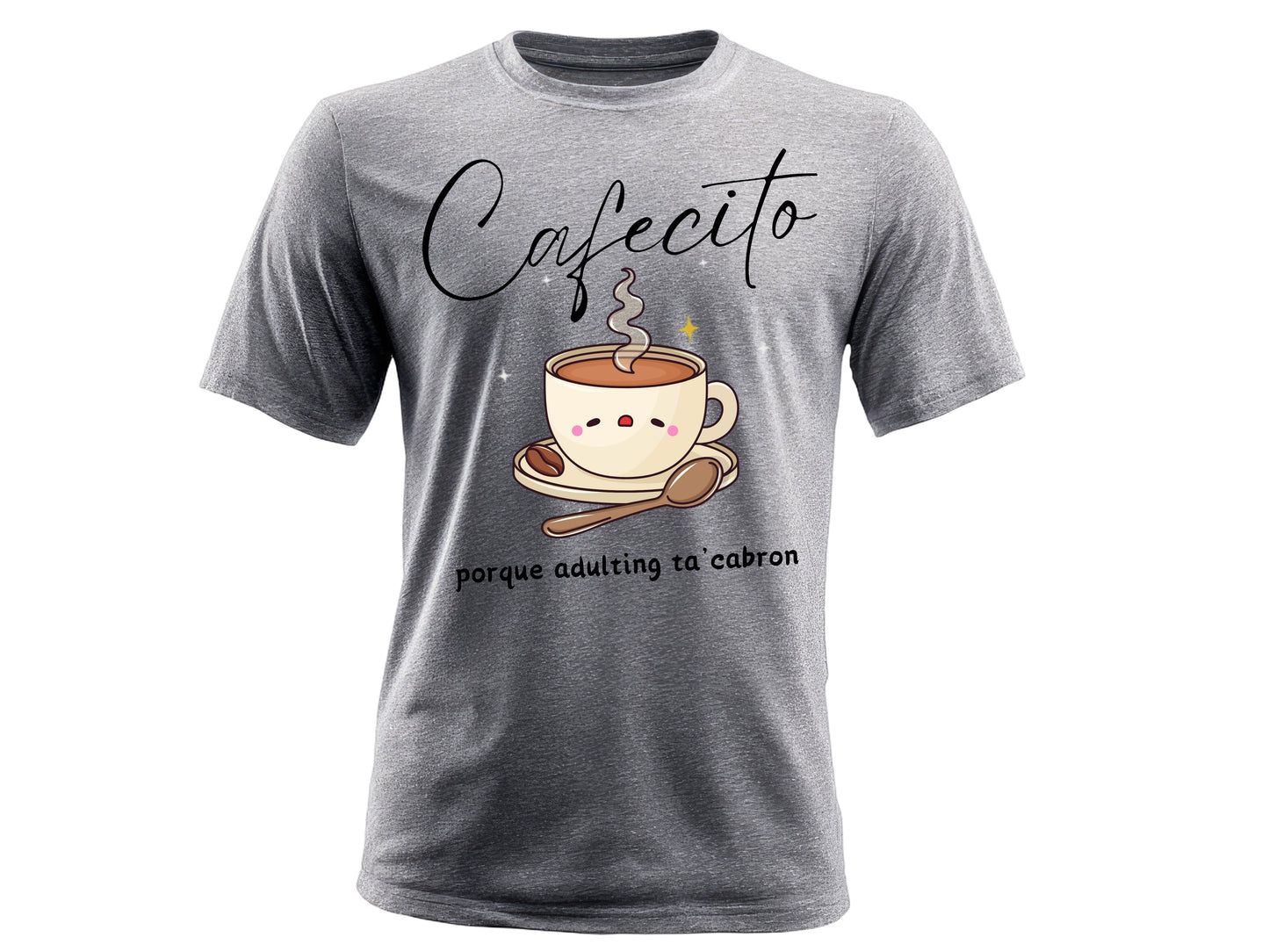 Cafecito Porque Adulting Ta’ Cabrón Graphic T-Shirt