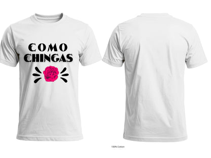 Como Chingas Graphic T-Shirt | Unisex Spanish Tee