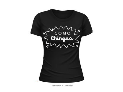 Como Chingas Women's Graphic T-Shirt | Funny Spanish Tee