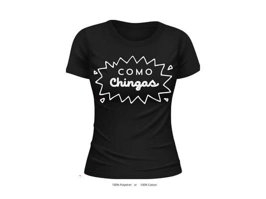 Como Chingas Women's Graphic T-Shirt | Funny Spanish Tee