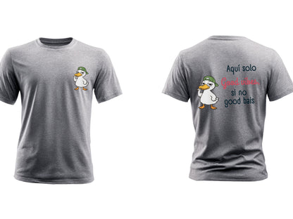 Aquí Solo Good Ideas, Si No Good Bais Graphic T-Shirt